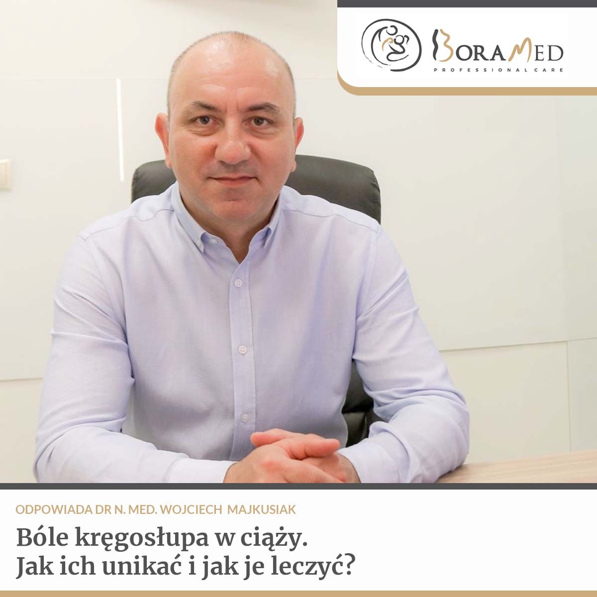 Bóle kręgosłupa w ciąży. Jak ich unikać i jak je leczyć? - odpowiada dr. n. med. Wojciech Majksusiak - blog Boramed